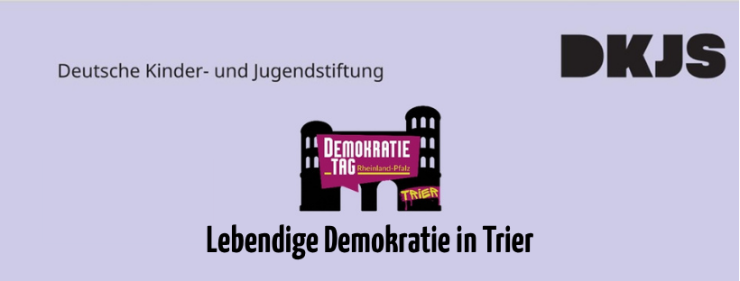 Deutsche Kinder und Jugendstiftung, Demokratietag Rheinland-Pfalz, Lebendige Demokratie in Trier